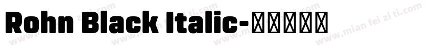 Rohn Black Italic字体转换